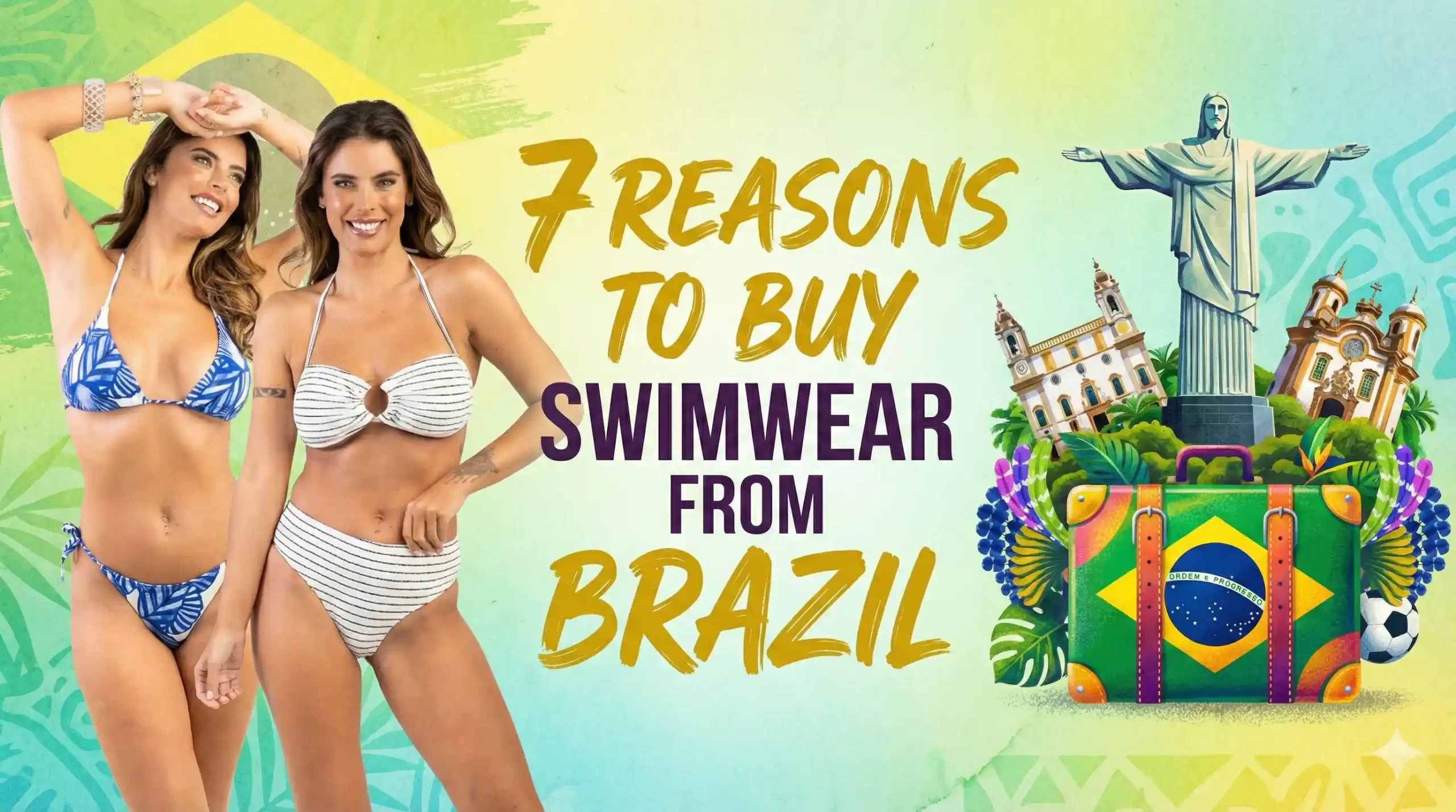 reasons to buy swimwear from brazil